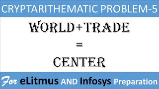 Cryptarithmetic Problem 5  WORLDTRADECENTER  eLitmus  Infosys [upl. by Kurth]