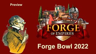 FoEhints Forge Bowl 2022 Preview in Forge of Empires [upl. by Aenal737]