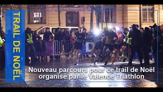 Trail de Noël  Valence Triathlon 2021 [upl. by Eleda345]