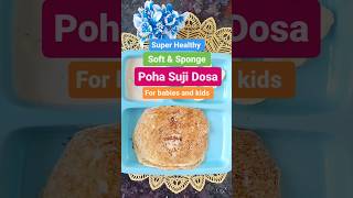 Poha suji Dosa for babies and kids dosarecipe babyfoodrecipe babyfoodrecipies foodblogger food [upl. by Lynn780]