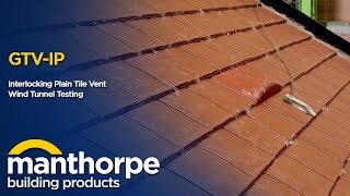 Manthorpe Building Products  Interlocking Plain Tile Vent  Wind Tunnel Testing [upl. by Anilatsyrc]