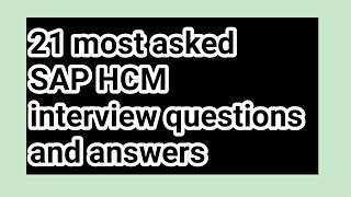 21 most asked SAP HCM interview questions and answers [upl. by Eelarual]