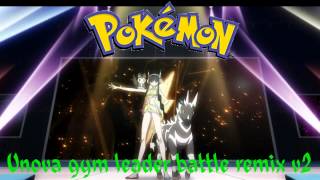 Pokemon BW2  Unova gym leader battle remix v2 [upl. by Dorine]