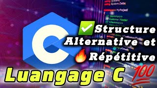 Luangage C  résumé des syntaxes 🔥 Luangage C ✅️  Structure alternative et Structure répétitive ✔️ [upl. by Doownil]