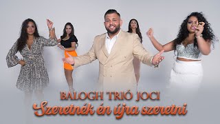 Balogh Trio Joci Szeretnék én újra szeretni  Hivatalos videoklip [upl. by Aciraa742]