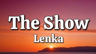 The Show  Lenka Lyrics [upl. by Jezabelle]