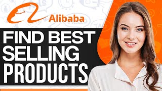 How To Find Best Selling Products On Alibaba 2024 StepByStep [upl. by Deborath]