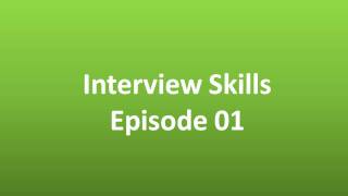 Job Interview skills  Episode 01 [upl. by Neb695]