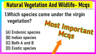 Natural Vegetation and Wildlife MCQs – NCERT Class 9 Geography Chapter 5 MCQ [upl. by Atnahsal]