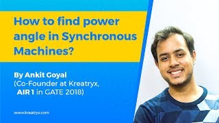 Power Angle amp EMF  Synchronous Machines  GATE Exam  Ankit Goyal  Kreatryx [upl. by Suter]