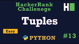 13 Tuples Hackerrank  Python Solution Explained [upl. by Kciremed]