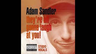 Adam Sandler  At a Medium Pace Studio vocals [upl. by Nwahsal871]