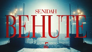 Senidah  Behute [upl. by Truscott]