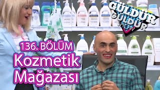 Güldür Güldür Show 136 Bölüm Kozmetik Mağazası [upl. by Hau]