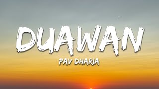 Pav Dharia  Duawan Lyrics [upl. by Ateval]