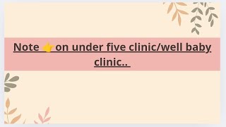 note under five clinicwell baby clinic [upl. by Kazue]