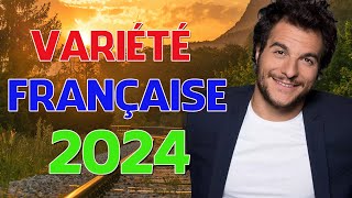 Musique Francaise 2024 Nouveauté ⚡ Dernière Musique Française 2024 [upl. by Nytsyrk163]