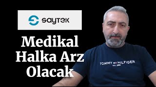 Saytek Medikal ve Plastik Halka Arz Olacak [upl. by Attemaj]