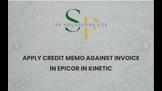 Apply Credit Memo against Invoice in EPICOR KINETIC [upl. by Willette]