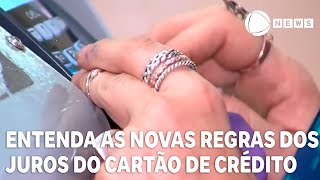 Juros do cartão de crédito entenda as novas regras do rotativo [upl. by Edas786]