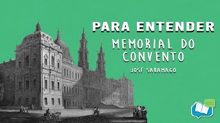 PARA ENTENDER MEMORIAL DO CONVENTO  JOSÉ SARAMAGO [upl. by Izak]