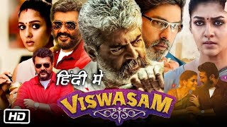 Viswasam 2019 Full HD Movie in Hindi Dubbed  Ajith Kumar  Nayanthara  Anikha S  OTT Review [upl. by Lorimer]