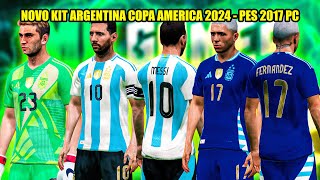 NOVO KIT ARGENTINA COPA AMERICA 2024  PES 2017 PC [upl. by Denoting]