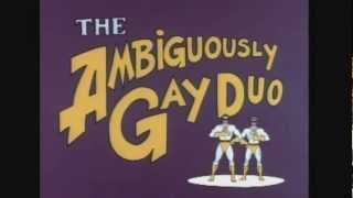 The Ambiguously Gay Duo Theme 8052012s Pick [upl. by Nabru265]