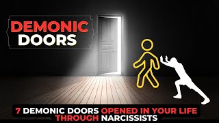 Demonic Spirits Behind Narcissism 7 Demonic Doors Opened in Your Life Through Narcissists Stoicism [upl. by Gnad]