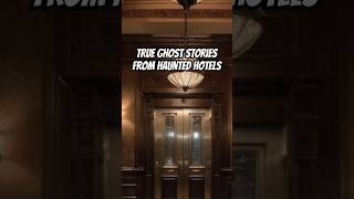 True Ghost Stories From Haunted Hotels  Haunted Places amp Scary Stories haunted trueghoststory [upl. by Enimsay]