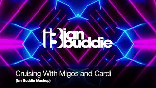 Cruising With Migos And Cardi Ian Buddie Mashup AS HEARD ON TIKTOK [upl. by Piper447]