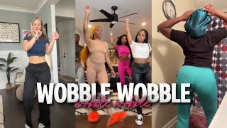 WOBBLE TIKTOK DANCE COMPILATION  Calling all the freaks to the dance floor [upl. by Dody]