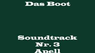 Das Boot Soundtrack 3  quotApellquot [upl. by Alyled]