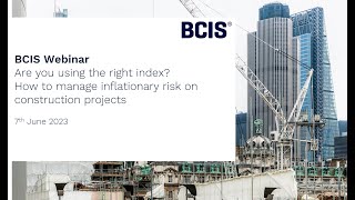 BCIS Webinar  Are you using the right index Managing inflationary risk on construction projects [upl. by Eunice80]