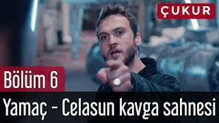 Çukur 6 Bölüm  Yamaç  Celasun Kavga Sahnesi [upl. by Gora]