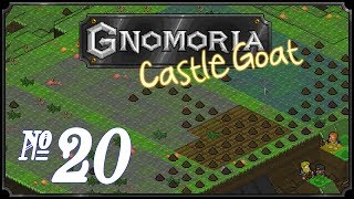 Gnomoria Castlegoat  Episode 20 Arable Land [upl. by Ydissahc]