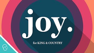 for KING amp COUNTRY  joy Lyric Video 4K [upl. by Behlke]