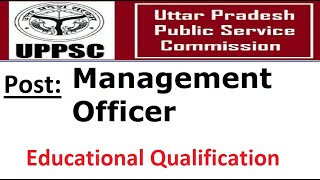 UPPSC Exam  Educational Qualification  Post Name  Management Officer [upl. by Primaveria]