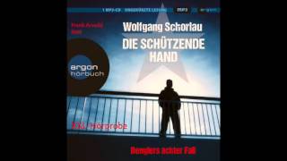 XXLHörprobe »Die schützende Hand Denglers achter Fall« von Wolfgang Schorlau [upl. by Trahern542]