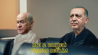 RTE amp Devlet Bahçeli  Pişman Değilim [upl. by Aiciled]