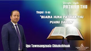 Tawngtai Hapta  Thupui 6na  Buaina Huna Pathian Thu Puang Darhin  Upa Tawnsangzuala Chhakchhuak [upl. by Rramahs]