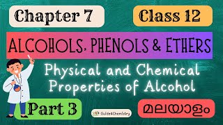 Alcohols Phenolsamp Ethers Chapter 7   Class 12  Part 3  Properties  Chemistry  Malayalam [upl. by Benedetta419]