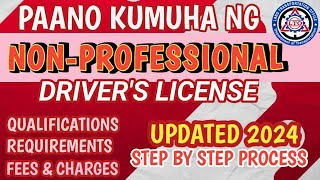 PAANO KUMUHA NG DRIVERS LICENSE NON PROFESSIONAL 2024  HOW TO GET DRIVERS LICENSE NON PROFESSIONAL [upl. by Sarson]