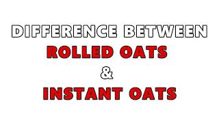 Rolled Oats Vs Instant Oats [upl. by Baun]