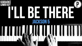 Jackson 5  Ill Be There Karaoke LOWER KEY Acoustic Piano Instrumental [upl. by Kloster]