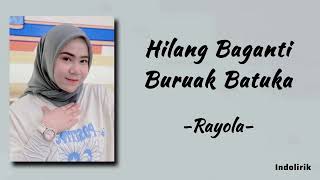 Rayola  Hilang Baganti Buruak Batuka  Lirik Lagu Minang [upl. by Dammahum]