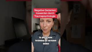 Negative Gedanken mit Traumapsychologie loswerden [upl. by Healey]