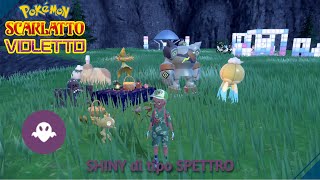 Shiny di tipo SPETTRO facili da trovare in Pokemon Scarlatto e Violetto [upl. by Nyrroc]