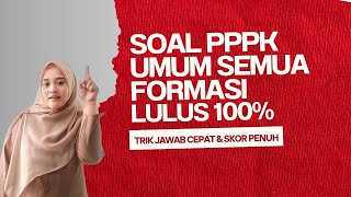 LULUS 100 SOAL PPPK SEMUA FORMASI pppkteknis pppkguru [upl. by Panayiotis808]