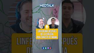 ¿Por qué aparece el linfedema tras la cirugía por CancerdeMama  MedTalk [upl. by Love478]